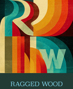 Grafik „Ragged Wood“

Grafisches Motiv in Retro-Optik mit geschwungenen farbigen Formen in Rot-, Orange-, Gelb- und Blautönen. Im unteren Bereich steht der Schriftzug „Ragged Wood“.